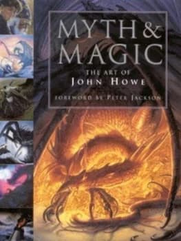 Myth and Magic by John Howe Hardback