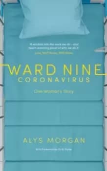 Ward Nine: Coronavirus : One Womans Story