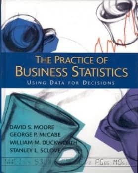 The Practice of Business Statistics by David S Moore Book