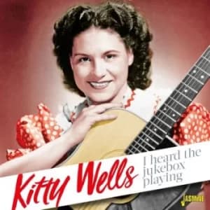I Heard the Jukebox Playing by Kitty Wells CD Album