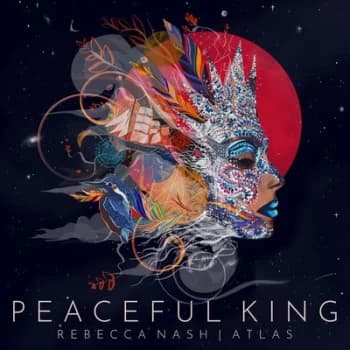 Peaceful King by Rebecca Nash & ATLAS CD Album
