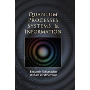 Quantum Processes Systems, and Information