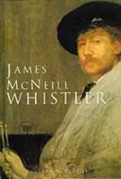 James McNeill Whistler by Lisa N Peters