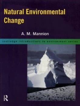 Natural Environmental Change by Antoinette Mannion Paperback