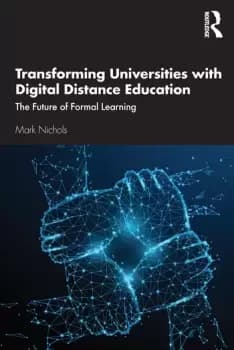 Transforming Universities with Digital Distance EducationThe Future of Formal Learning