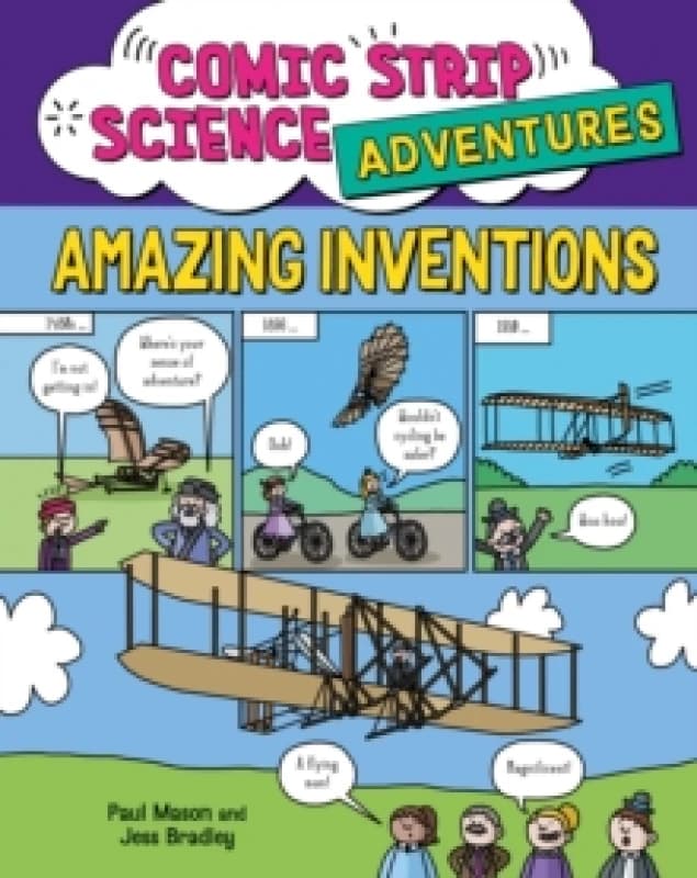 Comic Strip Science Adventures: Amazing Inventions Hardback
