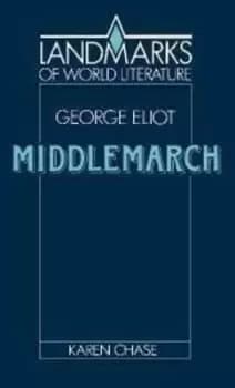 Eliot Middlemarch by Karen Chase