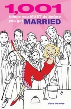 1001 Things You Must Do before You Get Married by Clare De Vries Book