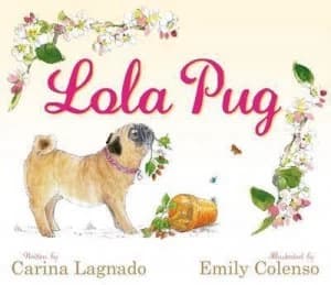 Lola Pug by Carina Lagnado Hardback
