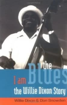 I Am the Blues by Willie Dixon and Don Snowden Paperback