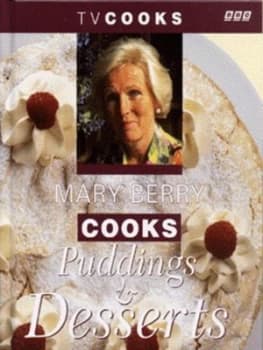 Mary Berry Cooks Puddings and Desserts by Mary Berry and Philip Webb Hardback