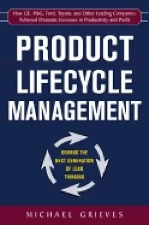 product lifecycle management driving the next generation of lean thinking d