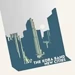 Kora Band (The) - New Cities (Music CD)