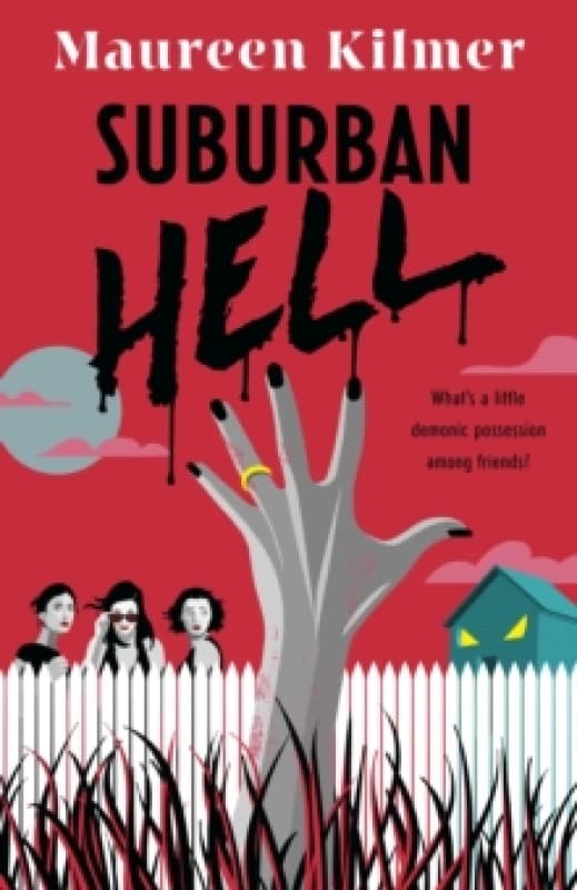 Suburban Hell : The creepy debut novel for fans of My Best Friend's Exorcism Paperback / softback