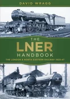 The LNER handbook by David W Wragg