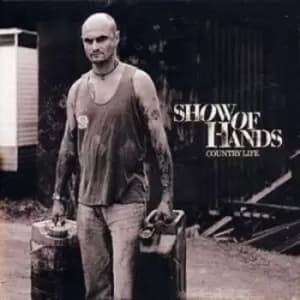 Country Life by Show of Hands CD Album