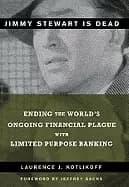 jimmy stewart is dead ending the worlds ongoing financial plague with limit