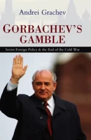 Gorbachevs gamble by A. S Grachev