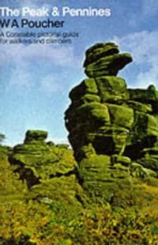 The Peak and Pennines by W.A Poucher Hardback