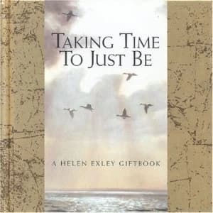Taking Time to Just Be by Helen Exley Book