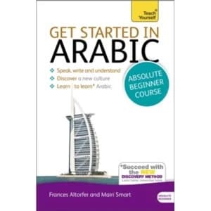 Get Started in Arabic Absolute Beginner Course: (Book and audio support) by Frances Smart, Mairi Smart (Mixed media product,...