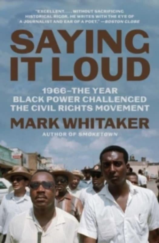 Saying It Loud : 1966The Year Black Power Challenged the Civil Rights Movement Paperback / softback