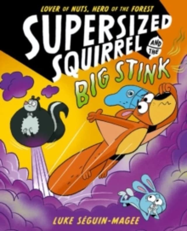 Supersized Squirrel and the Big Stink Paperback / softback