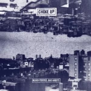 Black Coffee Bad Habits by Choke Up CD Album