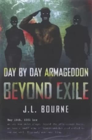 Day by day armageddon by J. L Bourne