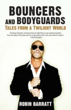 Bouncers and Bodyguards by Robin Barratt Book