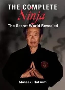 The Complete Ninja by Masaaki Hatsumi