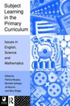 Subject Learning in the Primary Curriculum by Jill Bourne Book