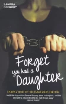 Forget You Had a Daughter by Sandra Gregory Book