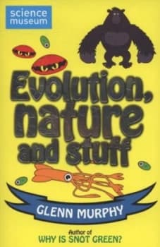 Evolution Nature and Stuff by Glenn Murphy Paperback