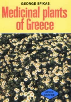 Medicinal Plants of Greece by George Sfikas Paperback