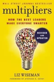 Multipliers, Revised And Updated by Liz Wiseman