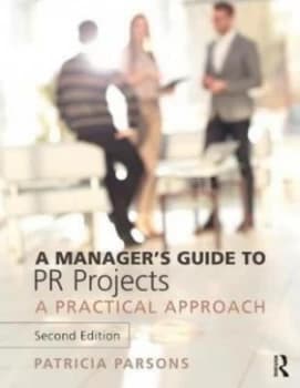 A Managers Guide to Pr Projects by Patricia Parsons Book