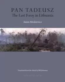 Pan Tadeusz : The Last Foray in Lithuania