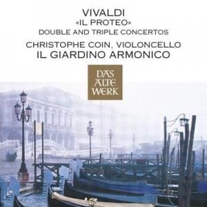 Vivaldi Il Proteo Double and Triple Concertos by Antonio Vivaldi CD Album