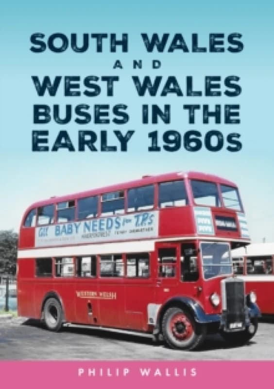 South Wales and West Wales Buses in the Early 1960s Paperback / softback