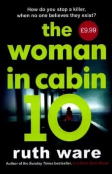 The Woman in Cabin 10 by Ruth Ware Hardback
