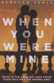 When You Were Mine by Rebecca Serle Paperback