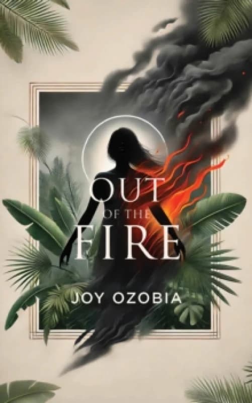 Out of the Fire. Paperback. By Joy Ozobia Books