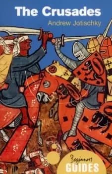 The Crusades by Andrew Jotischky