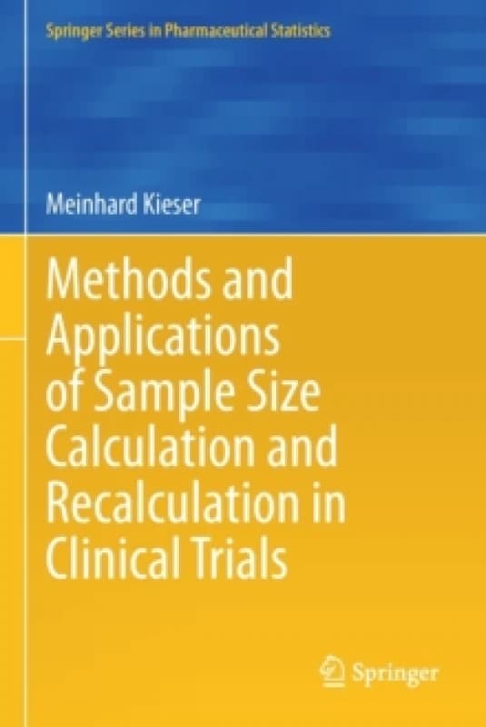 Methods and Applications of Sample Size Calculation and Recalculation in Clinical Trials Paperback / softback