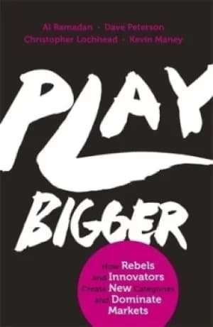 Play bigger by Al Ramadan
