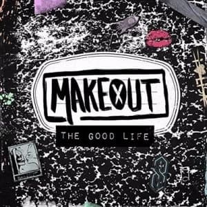The Good Life by Makeout CD Album