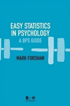 Easy Statistics in Psychology by Mark Forshaw Paperback