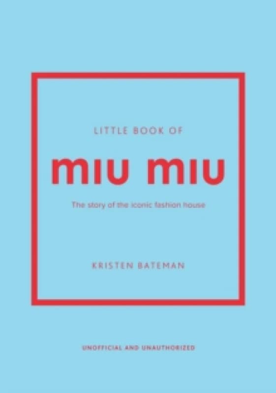 Little Book of Miu Miu. Hardback. By Kristen Bateman Books