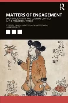 Matters of EngagementEmotions Identity and Cultural Contact in the Premodern World